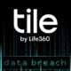 Tracking Service Tile Suffers Unauthorized Access and Data Breach