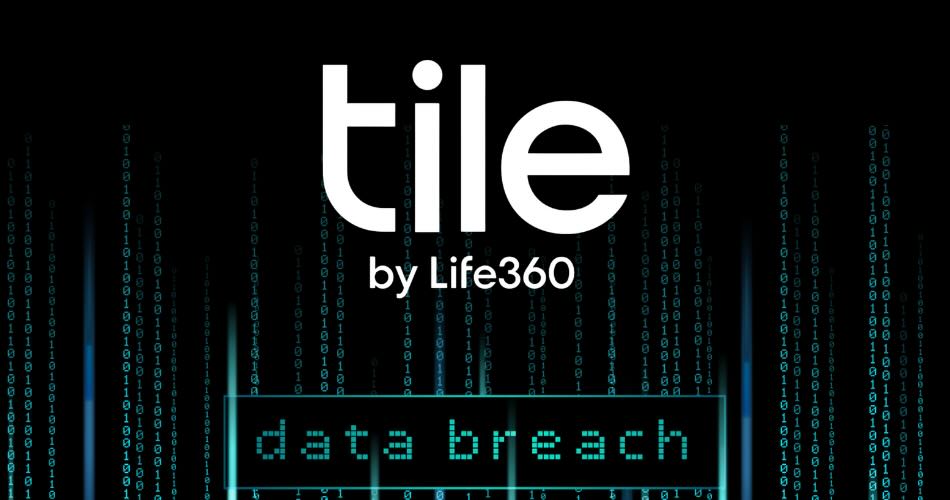 Tracking Service Tile Suffers Unauthorized Access and Data Breach