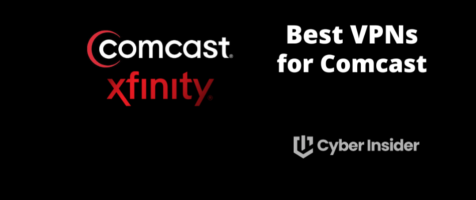Best VPN for Comcase xfinity