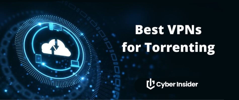 Best Vpn For Torrenting: Top 5 Secure and Fast Options