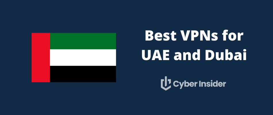 Best VPN for Dubai: Unlock Secure and Private Browsing