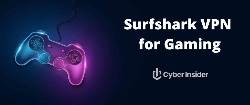 Surfshark for Gaming: How Well Does it Work in 2025?