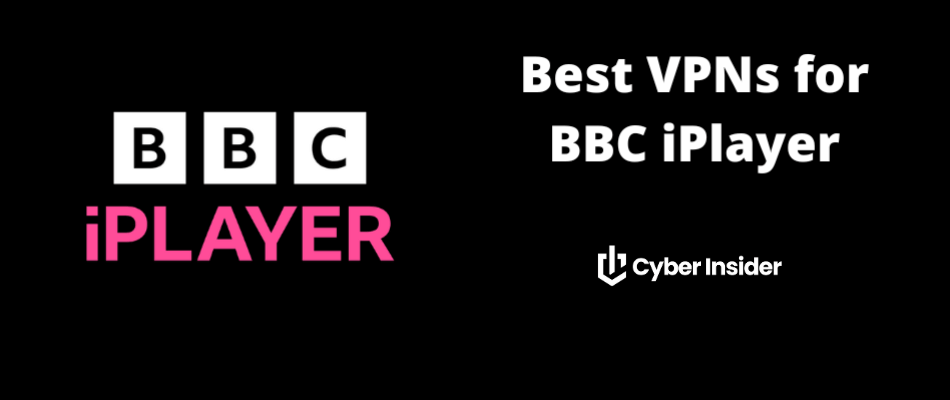best VPN for BBC iPlayer 2025