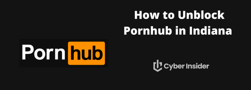 Unblock Pornhub Indiana