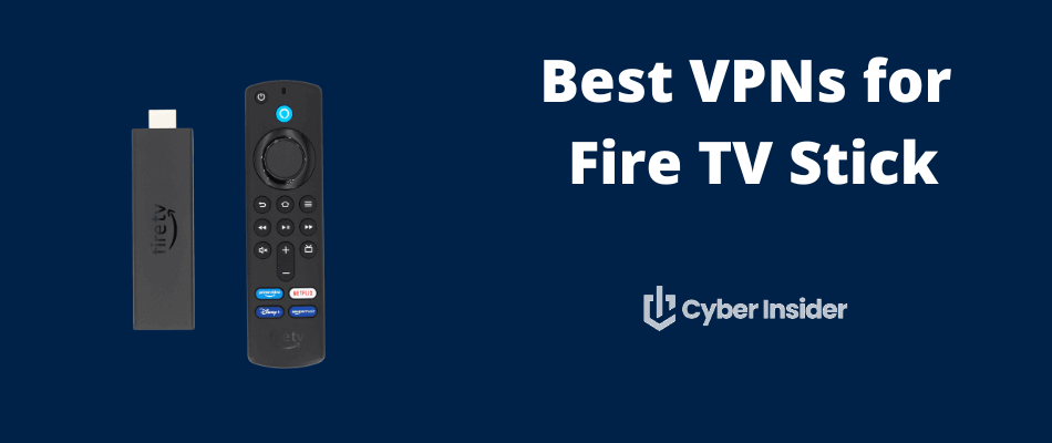 Best VPN fire TV Stick