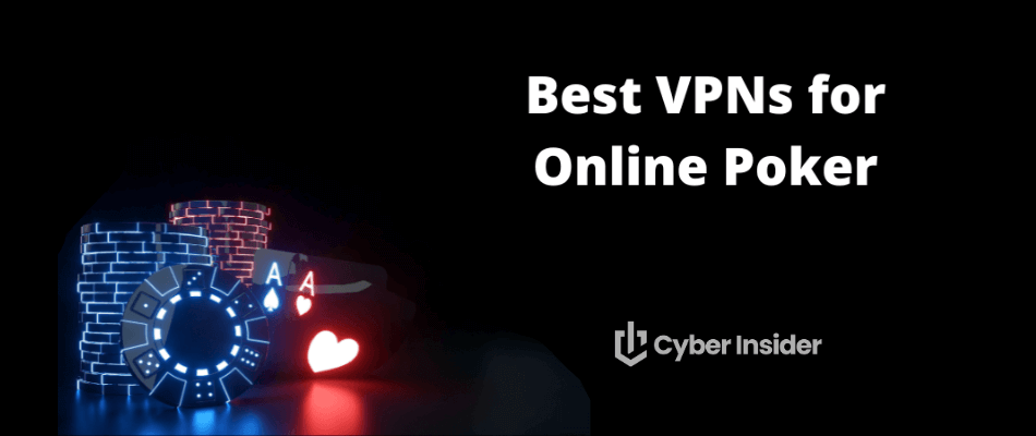 Best VPNs for Online Poker