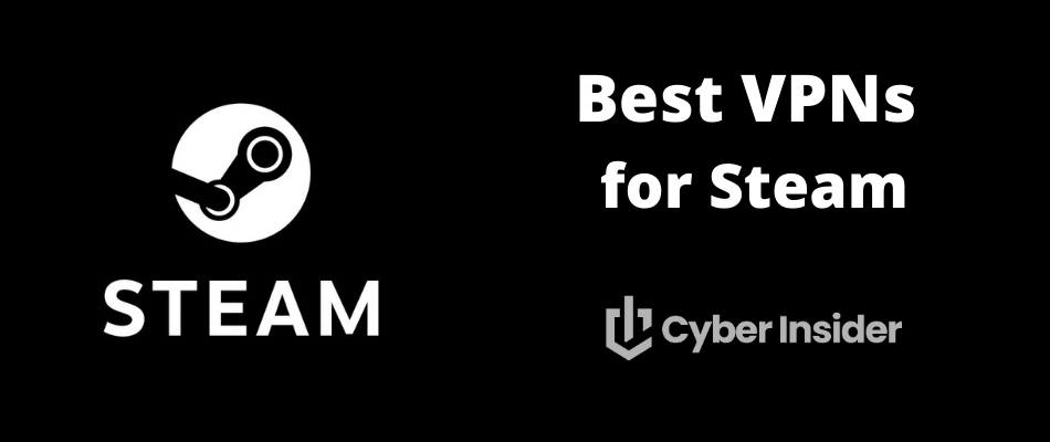Best VPNs for Steam