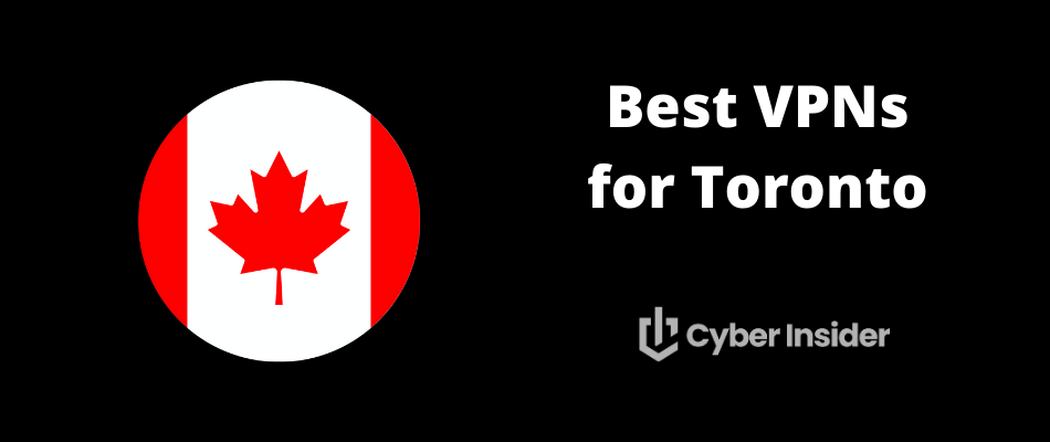 Best VPNs for Toronto