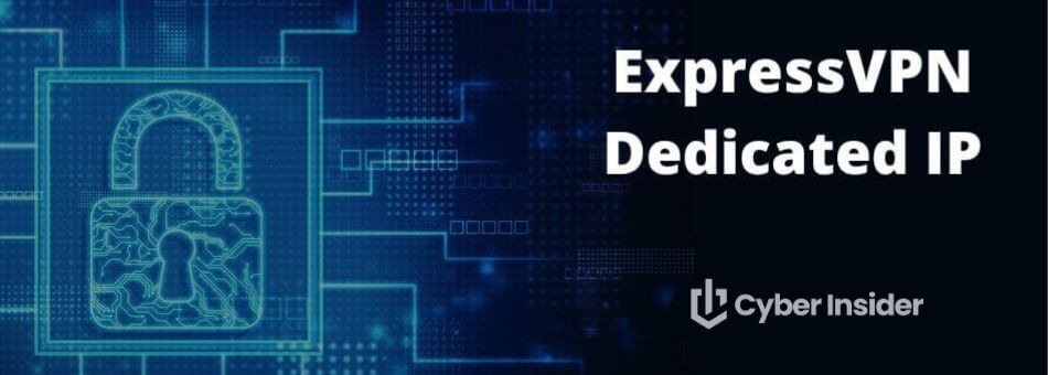 ExpressVPN Dedicated IP