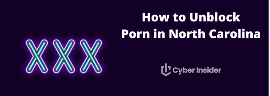 How to unblock porn websites in North Carolina