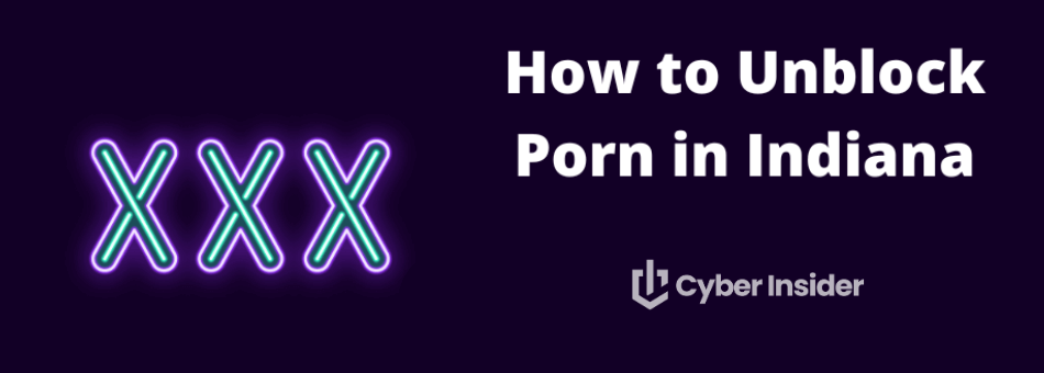 Unblock Porn Websites in Indiana