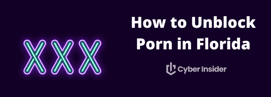 Unblock Porn Websites in Florida