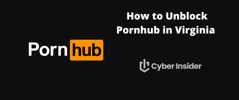 Unblock Pornhub in Virginia
