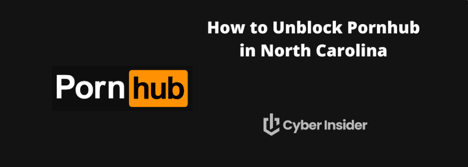 Unblock Pornhub in North Carolina