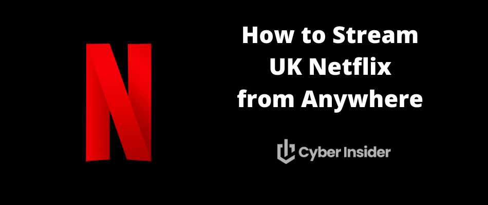 VPN for UK Netflix in 2026