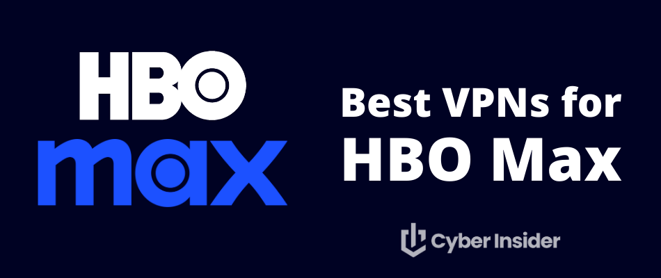 best VPN for HBO Max