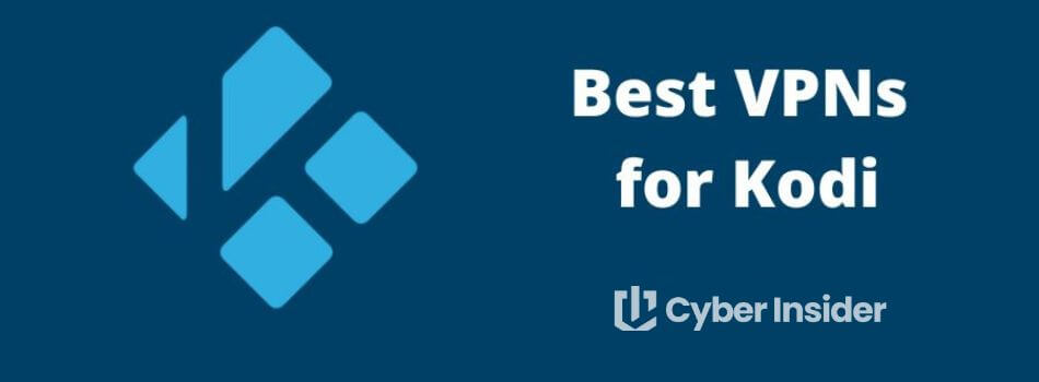 Best VPN for Kodi