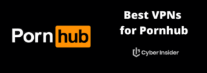 Best VPNs for Pornhub in 2026 (Private and Secure)