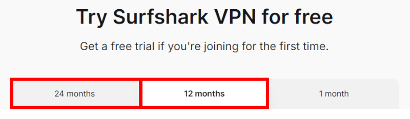 Surfshark choose either the 12-month or 24-month plan